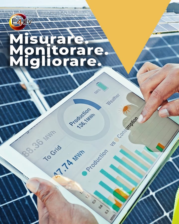 Un impianto efficiente va anche monitorato.

E4DV ti permette di controllare